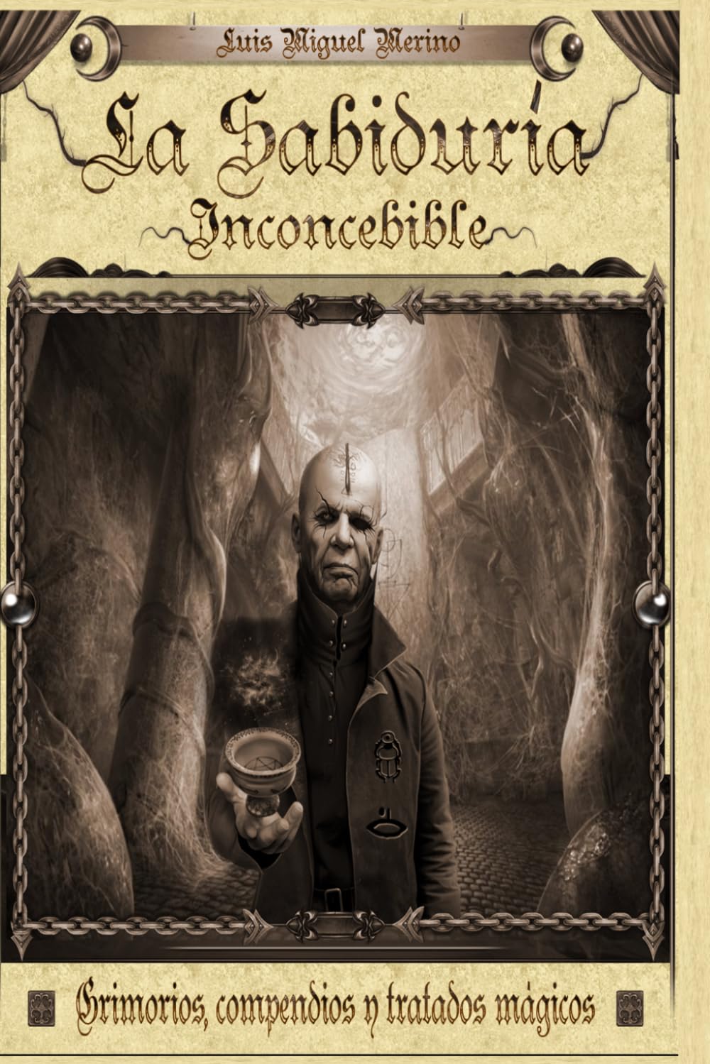 La Sabiduría Inconcebible: Grimorios, compendios y tratados mágicos