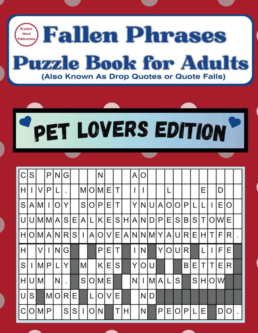Fallen Phrases Puzzle Book for Adults (Also Known as Drop Quotes or Quote Falls): Pet Lovers Edition