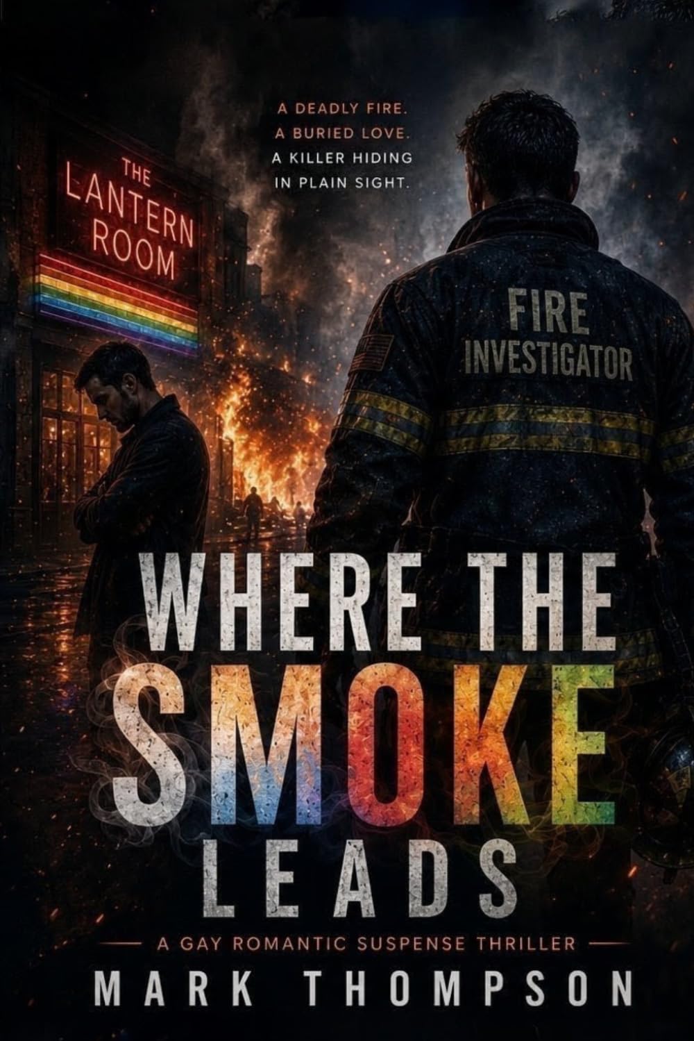 Where the Smoke Leads: A Gay Romantic Suspense Thriller