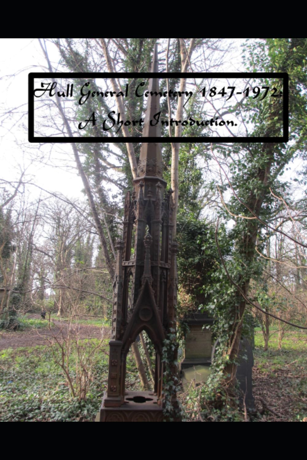 Hull General Cemetery 1847-1972: A Short Introduction