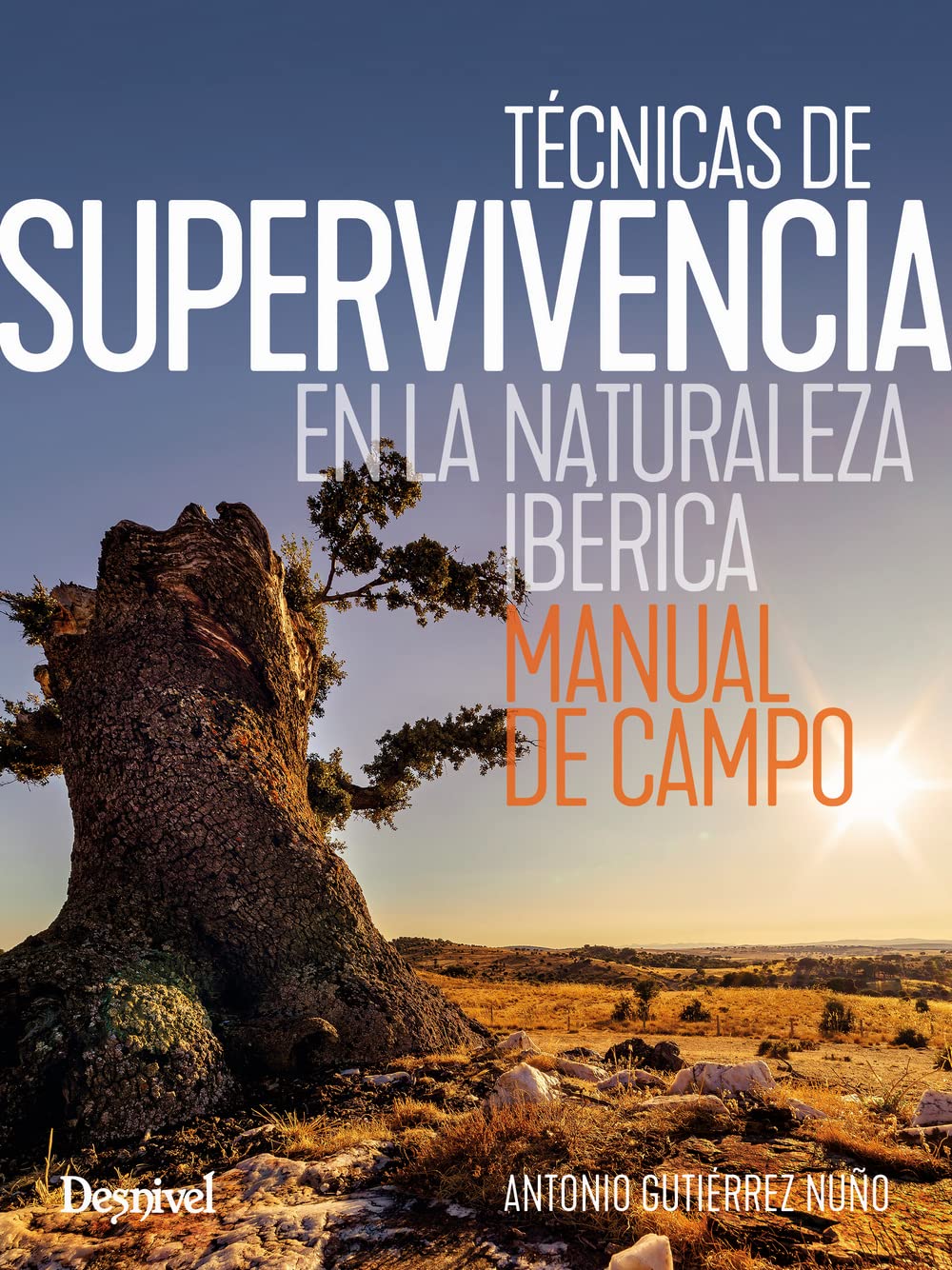Técnicas de supervivencia en la naturaleza ibérica. Manual de campo (Manuales outdoor)