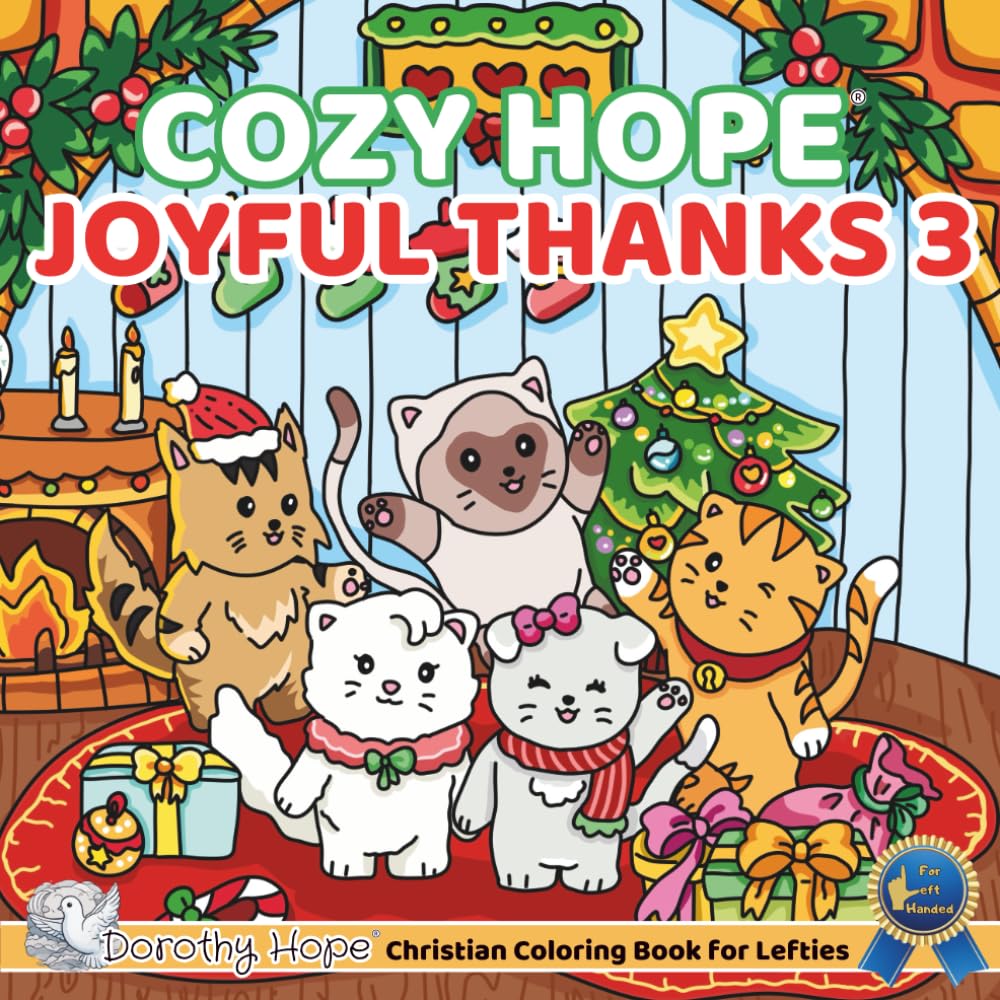 Cozy Hope JOYFUL THANKS 3 (Left-Handed Edition): Christian Comfy Coloring Book for Left-Handed Adults and Teens Featuring Cute Adorable Kittens in ... & Simple, Cute & Easy) (COZY HOPE Series)