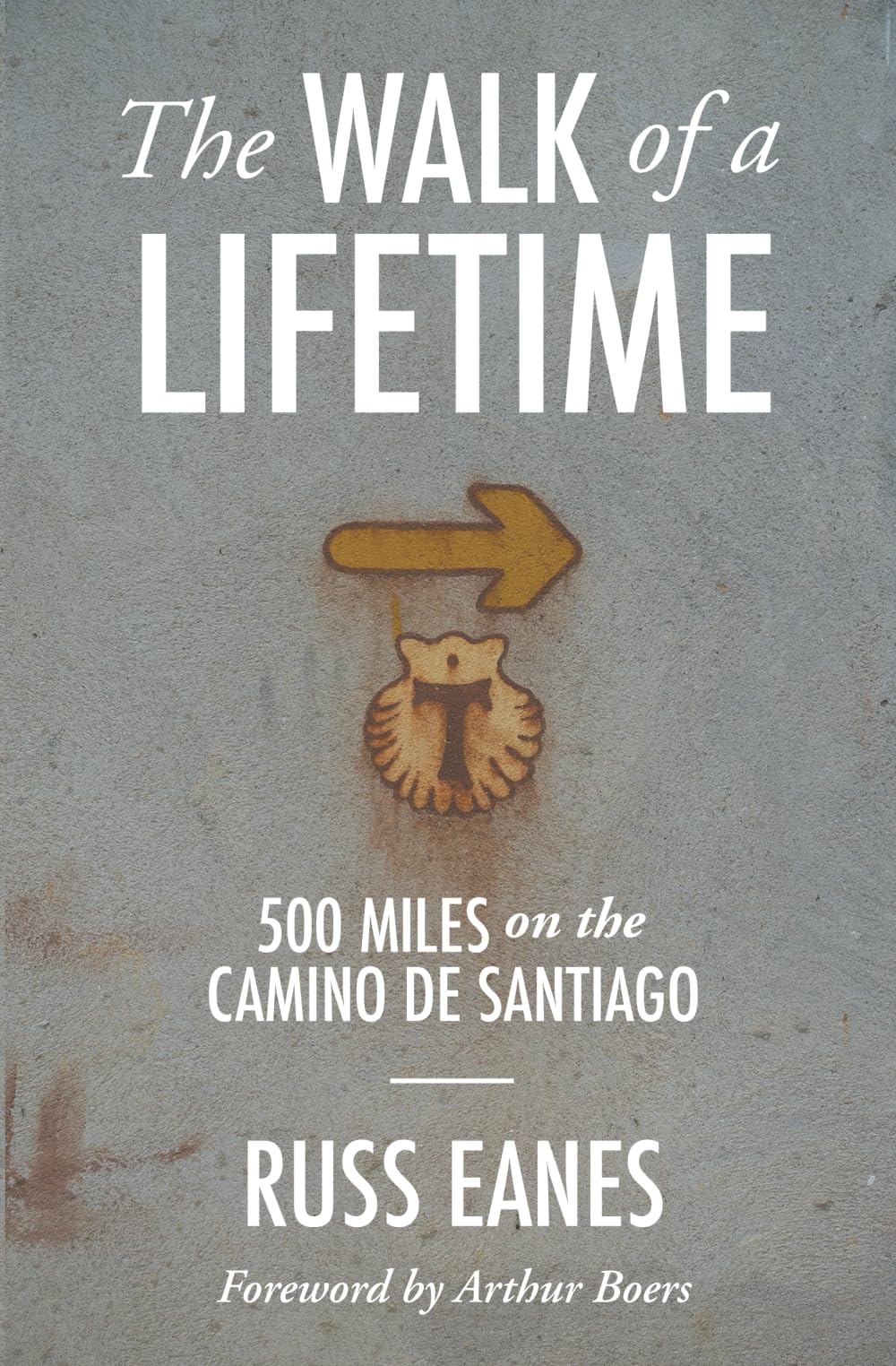 The Walk of a Lifetime: 500 Miles on the Camino de Santiago