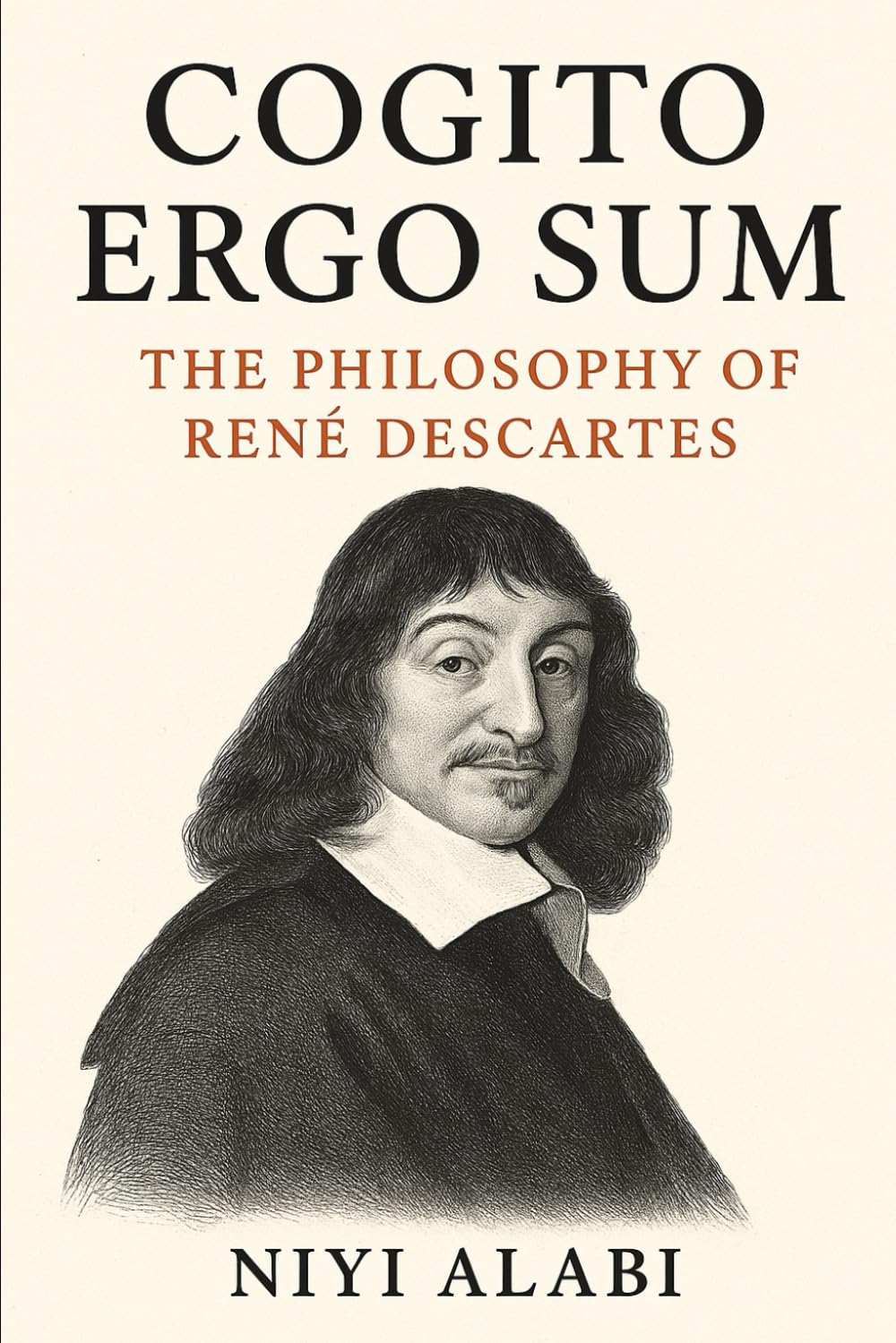 Cogito Ergo Sum: The Philosophy of René Descartes
