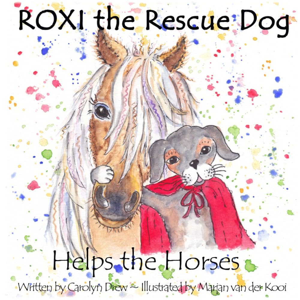 ROXI the Rescue Dog - Helps the Horses (ROXI Helps the Animals)