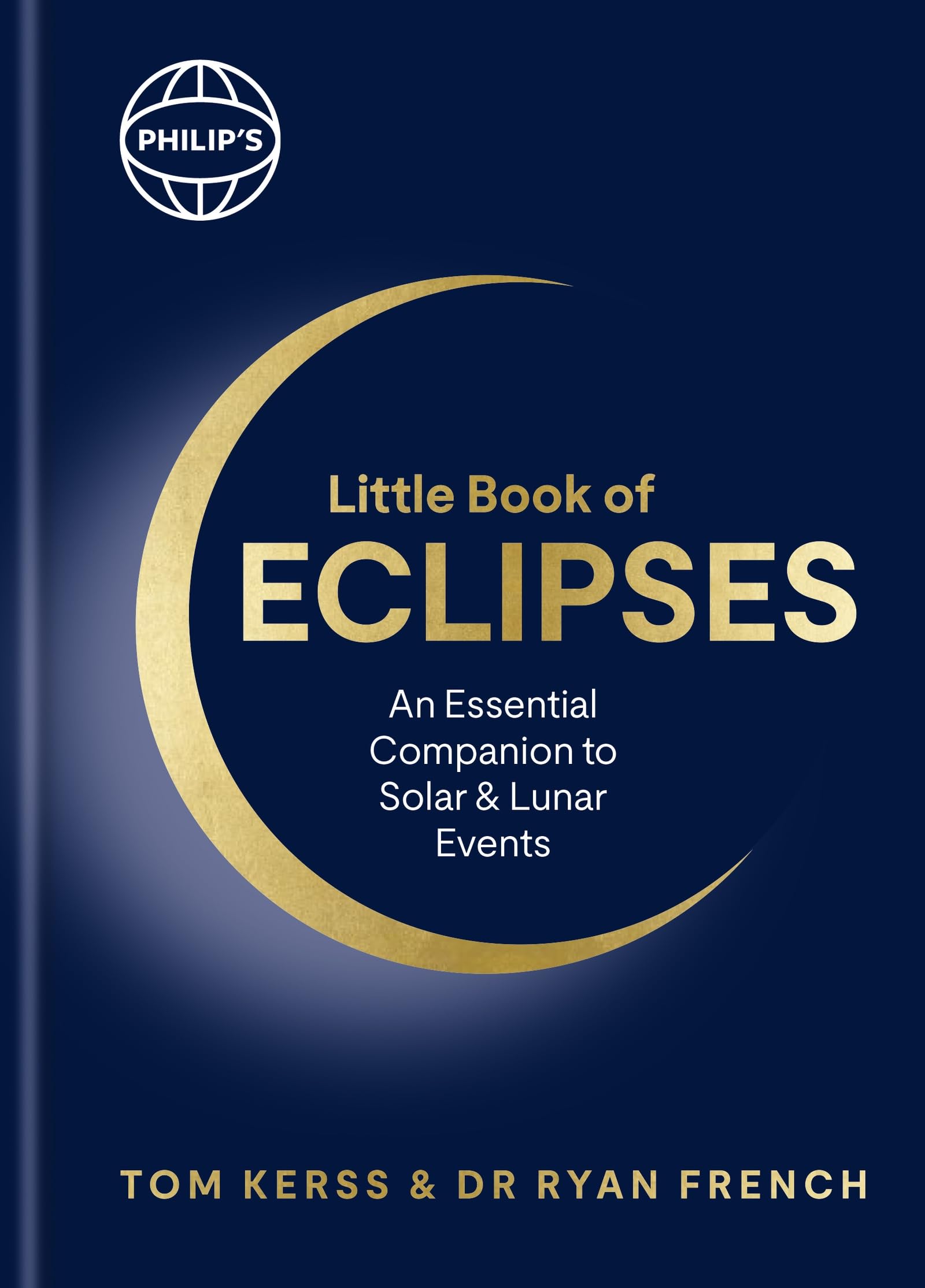 Philip's Little Book of Eclipses by Dr Ryan French (Hardback Book)