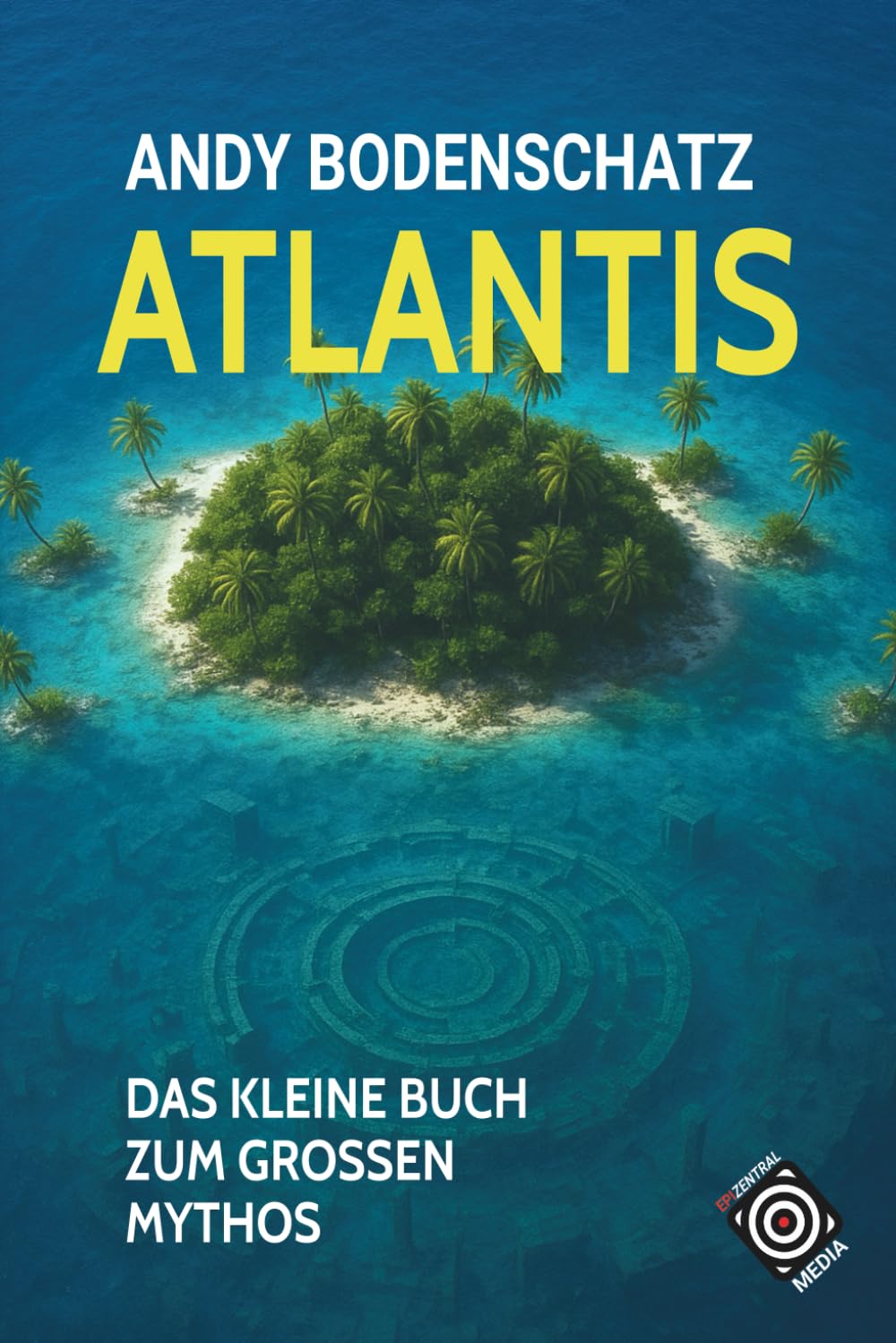 Atlantis: das kleine Buch zum großen Mythos