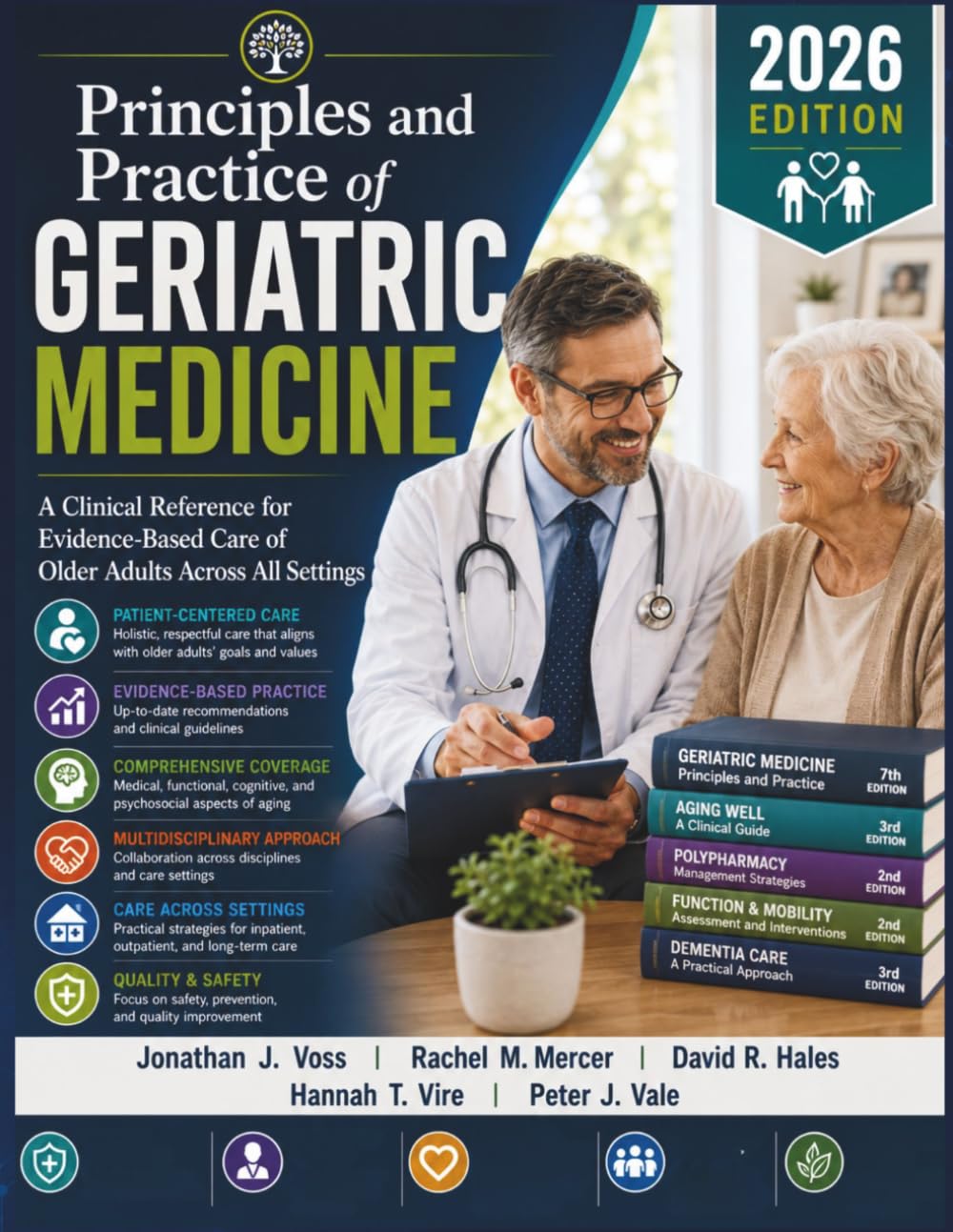Principles and Practice of Geriatric Medicine: A Clinical Reference for Evidence-Based Care of Older Adults Across All Settings