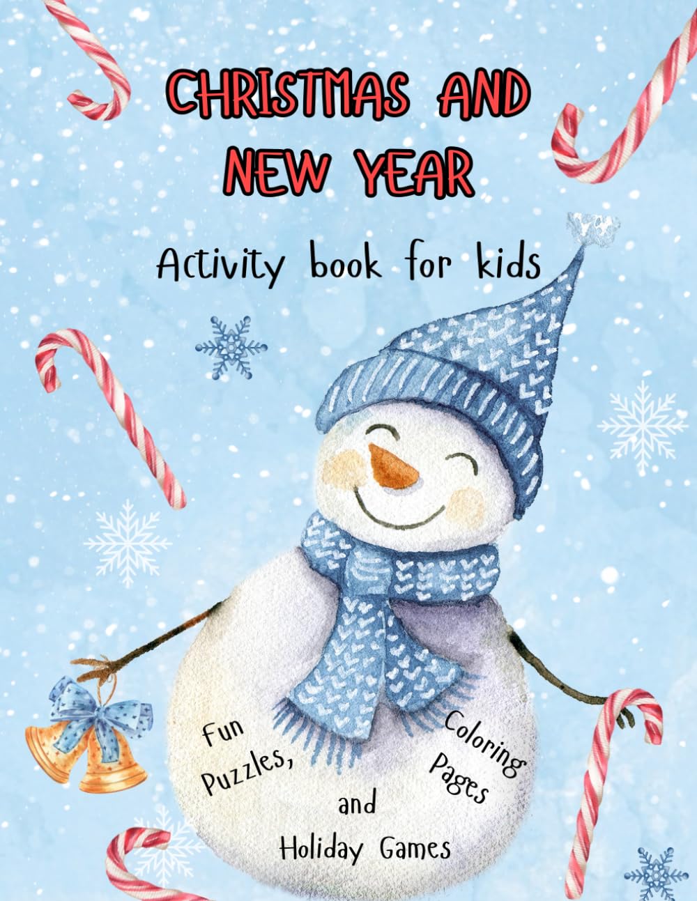 Christmas and New Year Activity Book for Kids: Fun Coloring Pages, Puzzles, and Holiday Games to Learn and Play