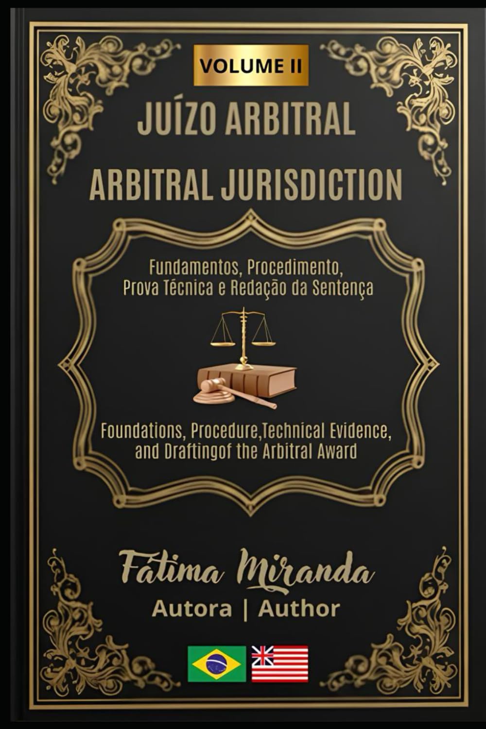 JUÍZO ARBITRAL - Volume II: Fundamentos, Procedimento, Prova Técnica e Redação da Sentença