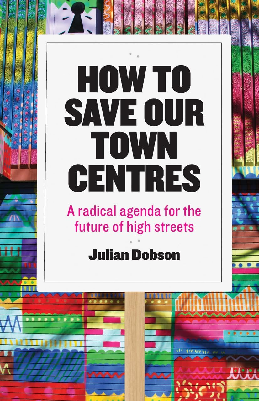 Buy How to Save Our Town Centres — BookShops.in