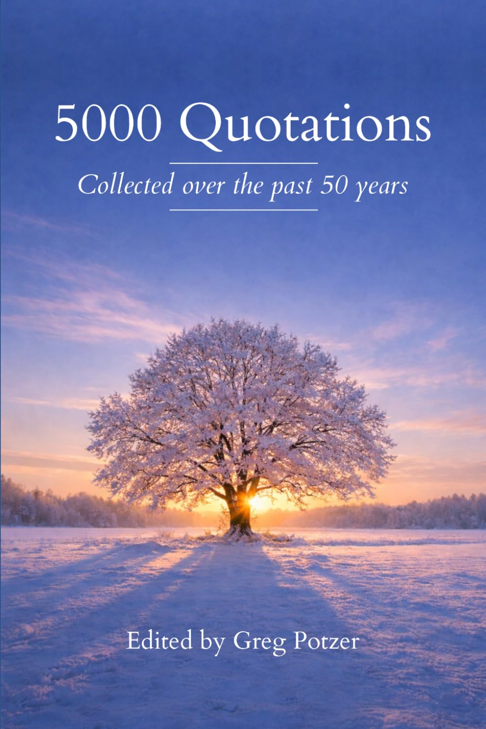 5000 Quotations: Collected over the past 50 years