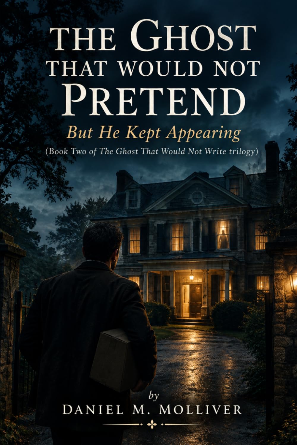The Ghost That Would Not Pretend: But He Kept Appearing