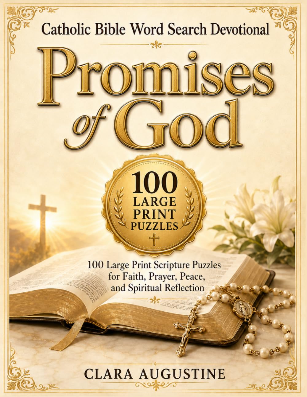 Catholic Bible Word Search Devotional: Promises of God: 100 Large Print Scripture Puzzles for Faith, Prayer, Peace, and Spiritual Reflection (Bible ... Faith, Peace, Relaxation & Spiritual Growth)