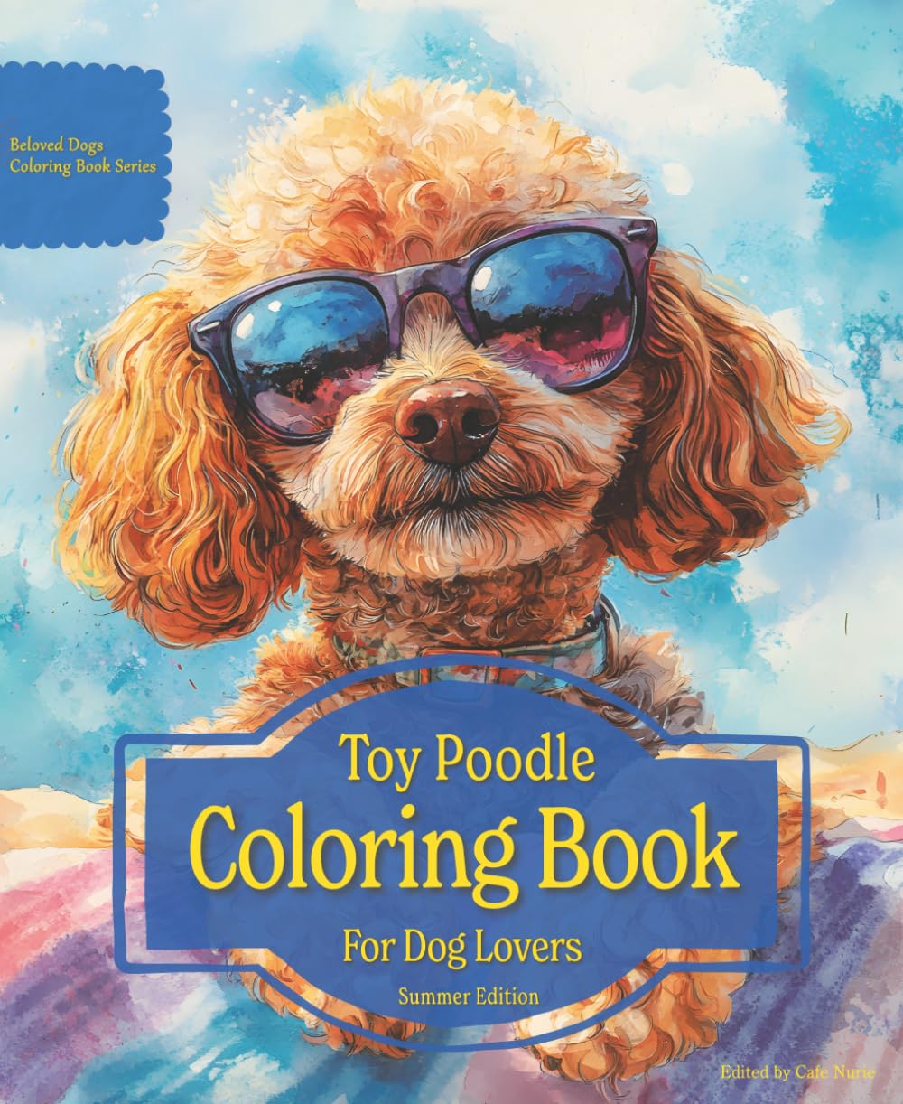 Toy Poodle Coloring Book For Dog Lovers Summer Edition: Beloved Dogs Coloring Book Serise