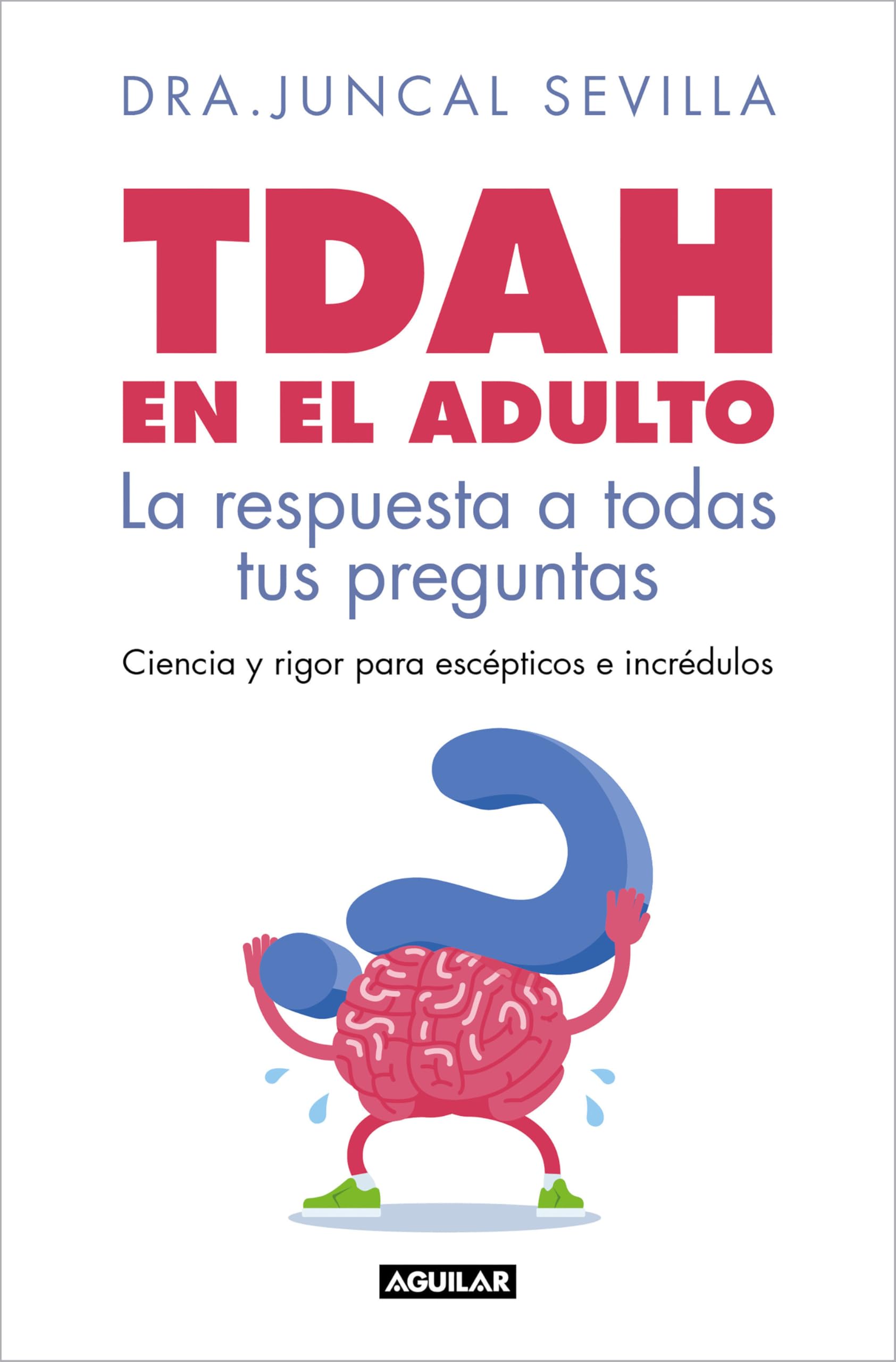Tdah En El Adulto / Adult ADHD: La respuesta a todas tus preguntas (Divulgación)