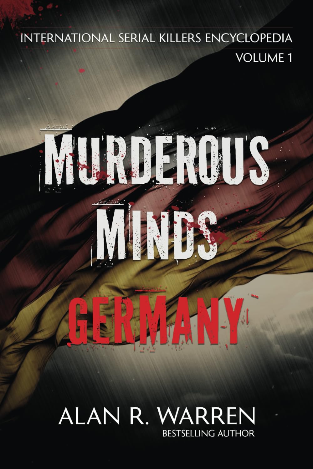 Murderous Minds Germany (International Serial Killers Encyclopedia)
