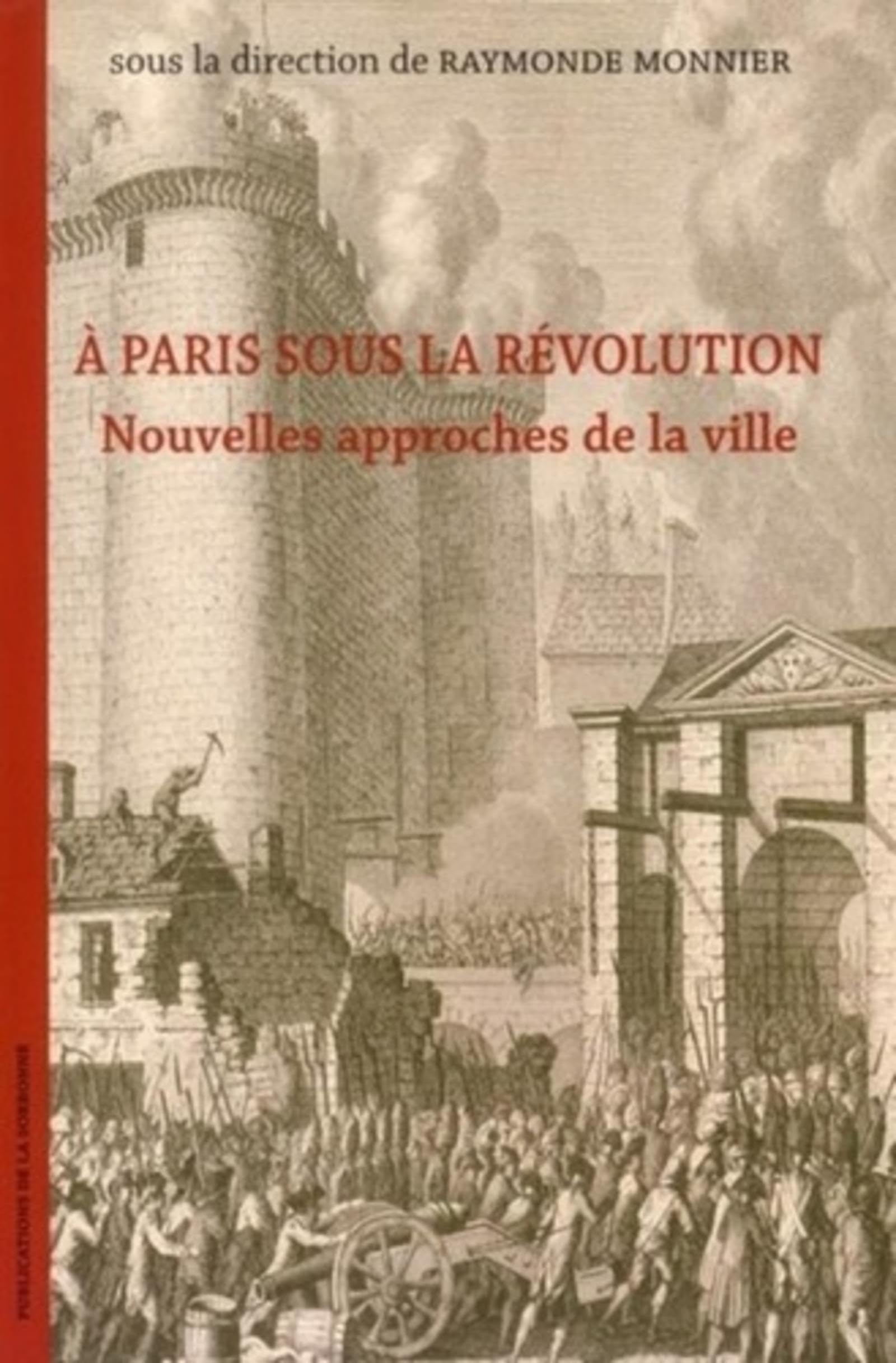 A Paris sous la Révolution: Nouvelles approches de la ville