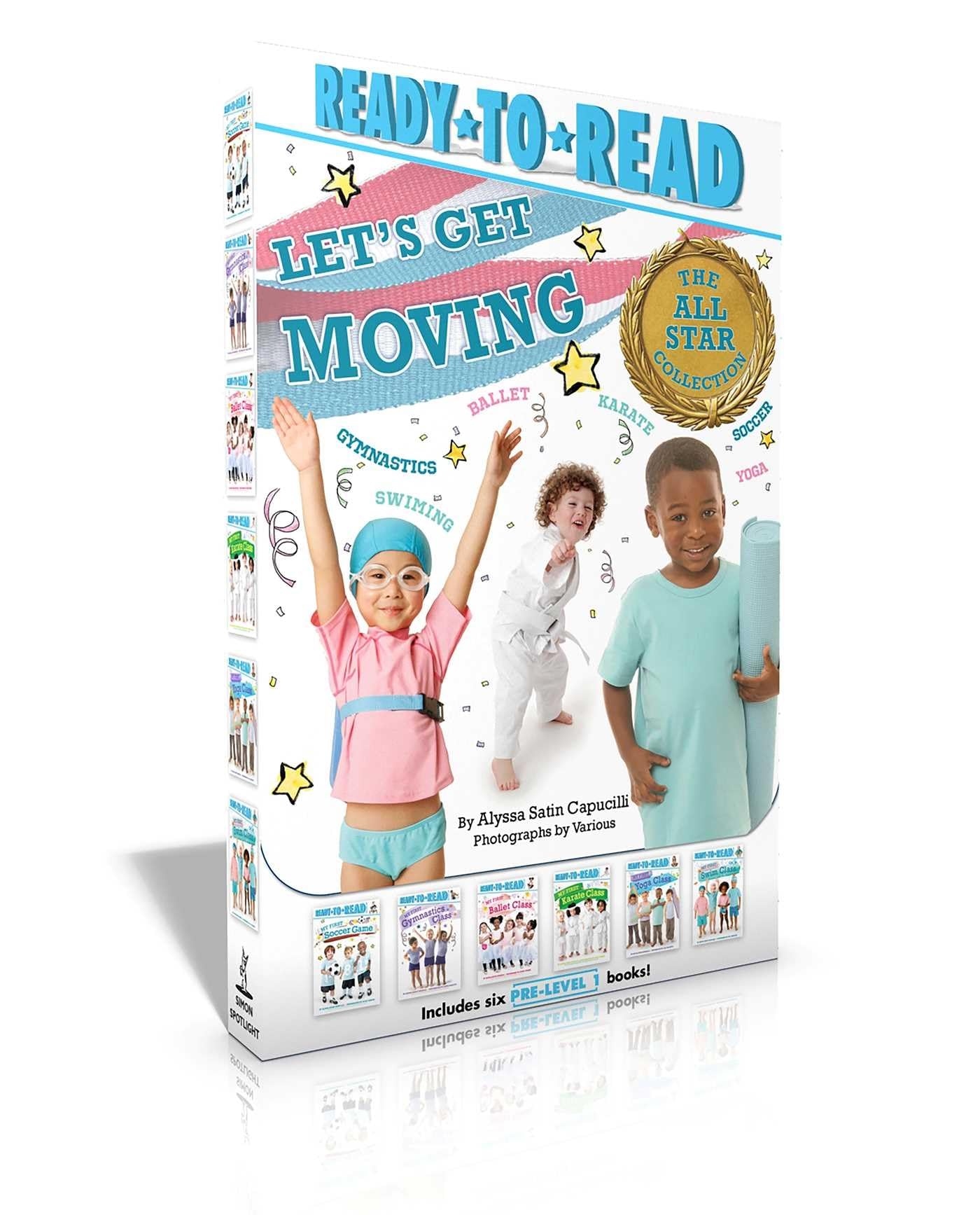 Let's Get Moving! The All-Star Collection (Boxed Set): My First Soccer Game; My First Gymnastics Class; My First Ballet Class; My First Karate Class; My First Yoga Class; My First Swim Class