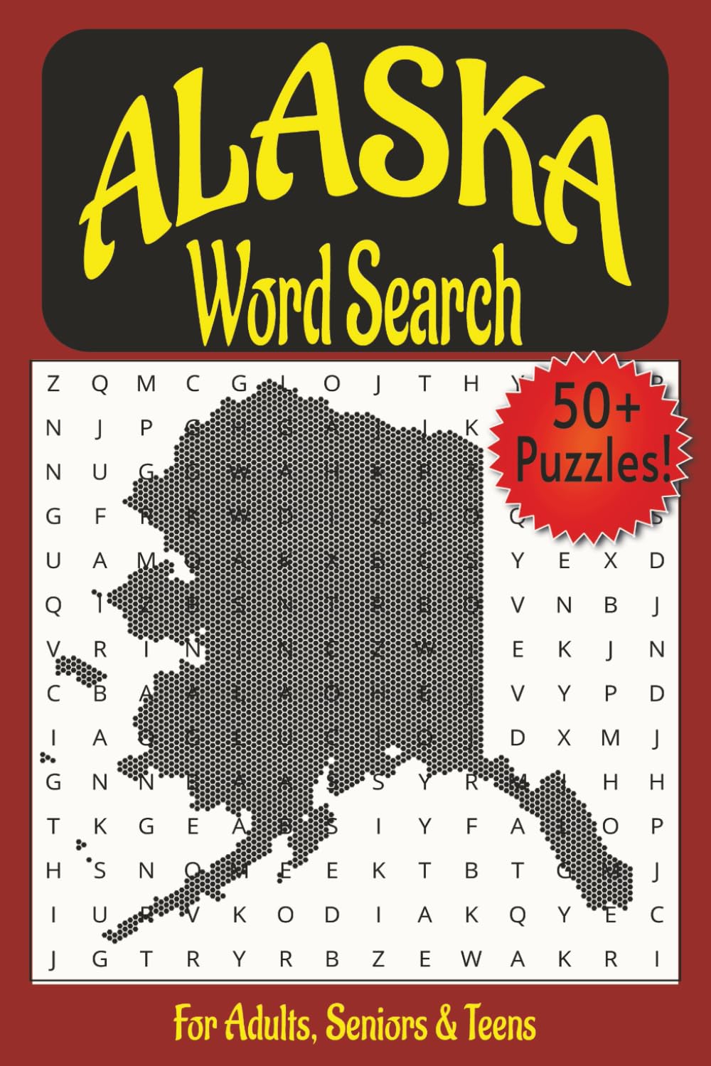 Alaska Word Search Puzzle Book: Easy to Read Word Search Puzzles Featuring Alaska Wildlife, National Parks, Iconic Landmarks & the Beauty of the Last Frontier — Perfect for Adults, Seniors & Teens