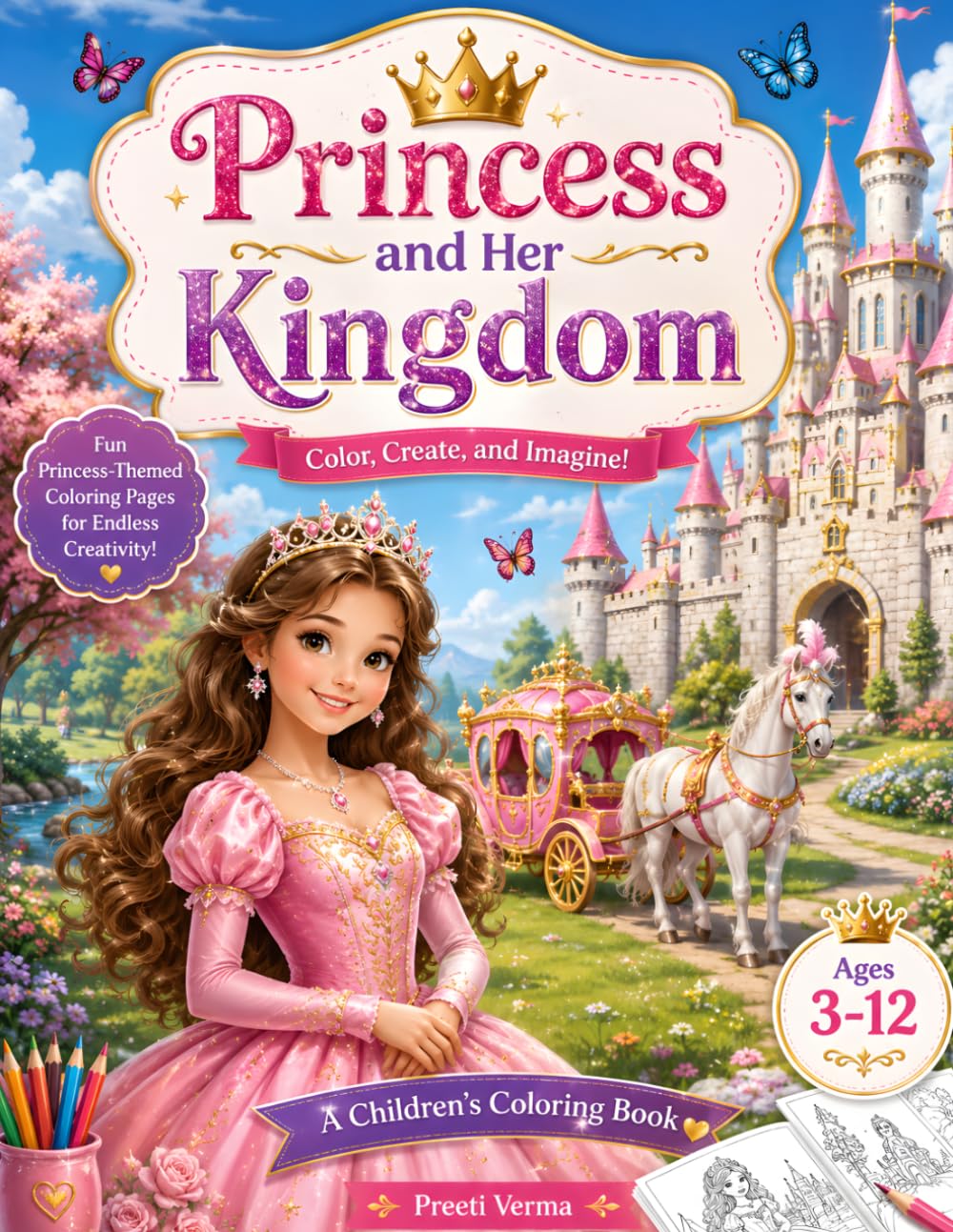 Princess and Her Kingdom: Fun and Easy Princess Coloring Pages for Toddlers and Preschoolers | Cute Princesses, Castles, Crowns, and Royal Adventures for Creative Screen-Free Fun | 38 Pages