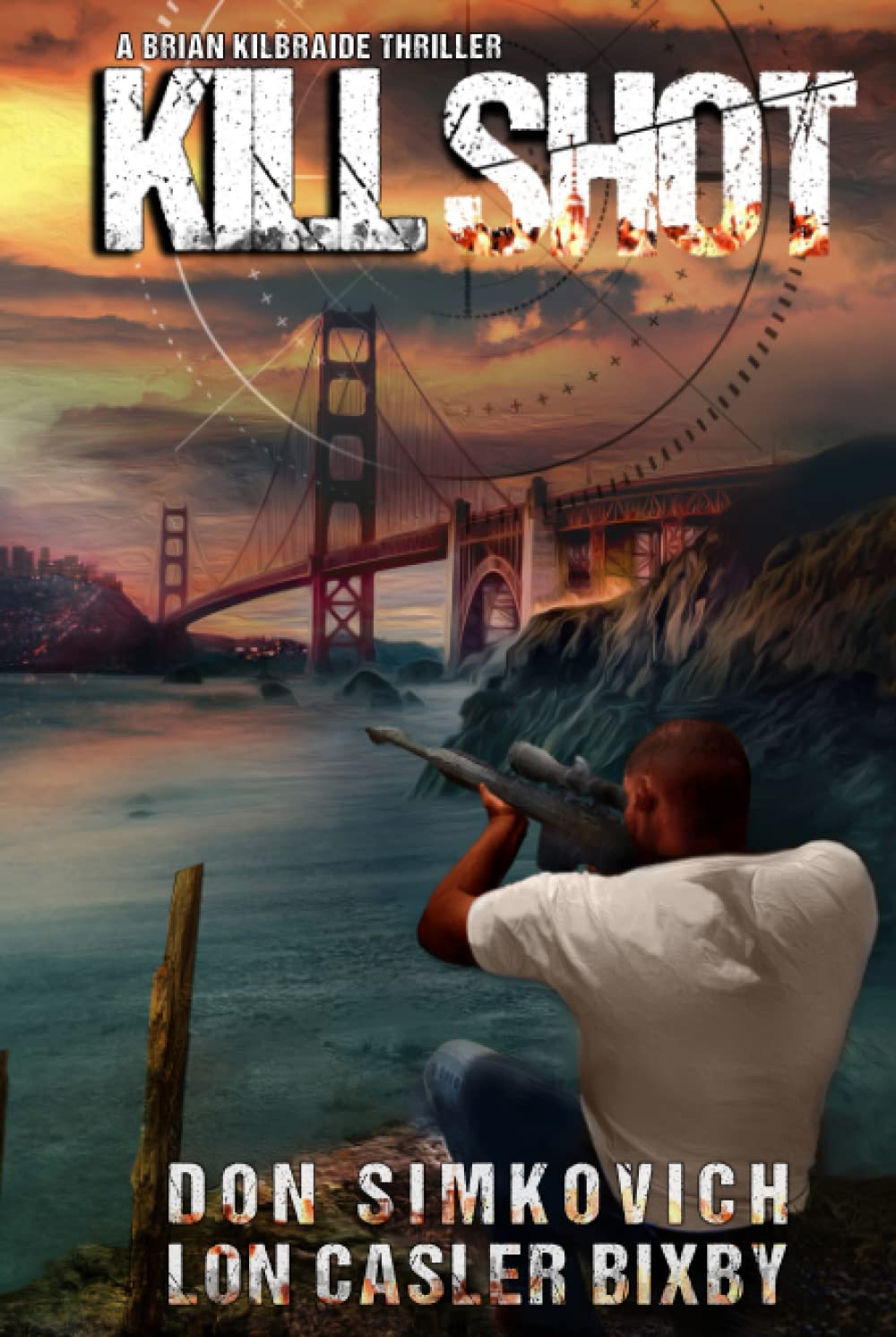 Kill Shot: A Brian Kilbraide Thriller