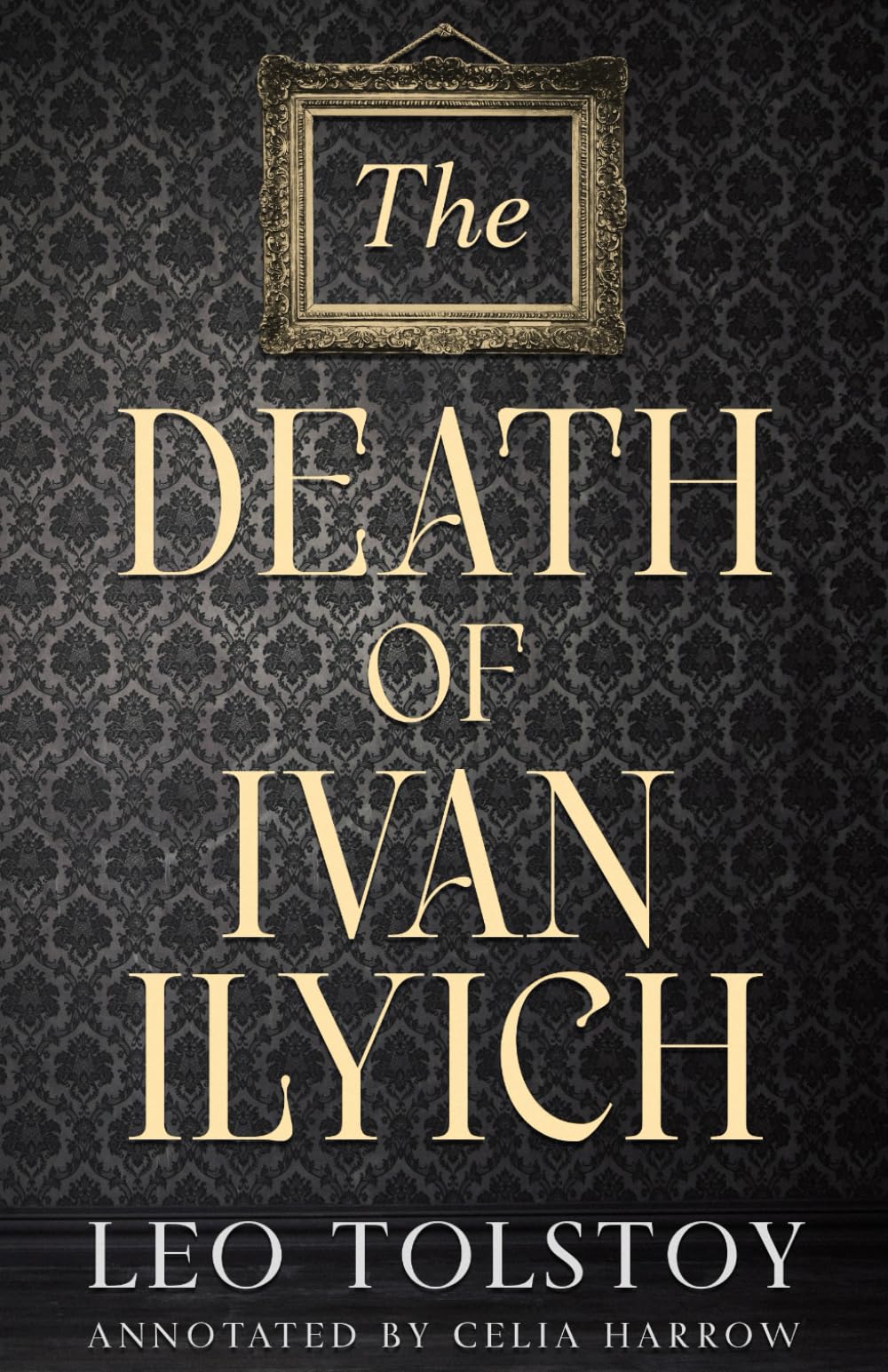The Death of Ivan Ilyich (Annotated)