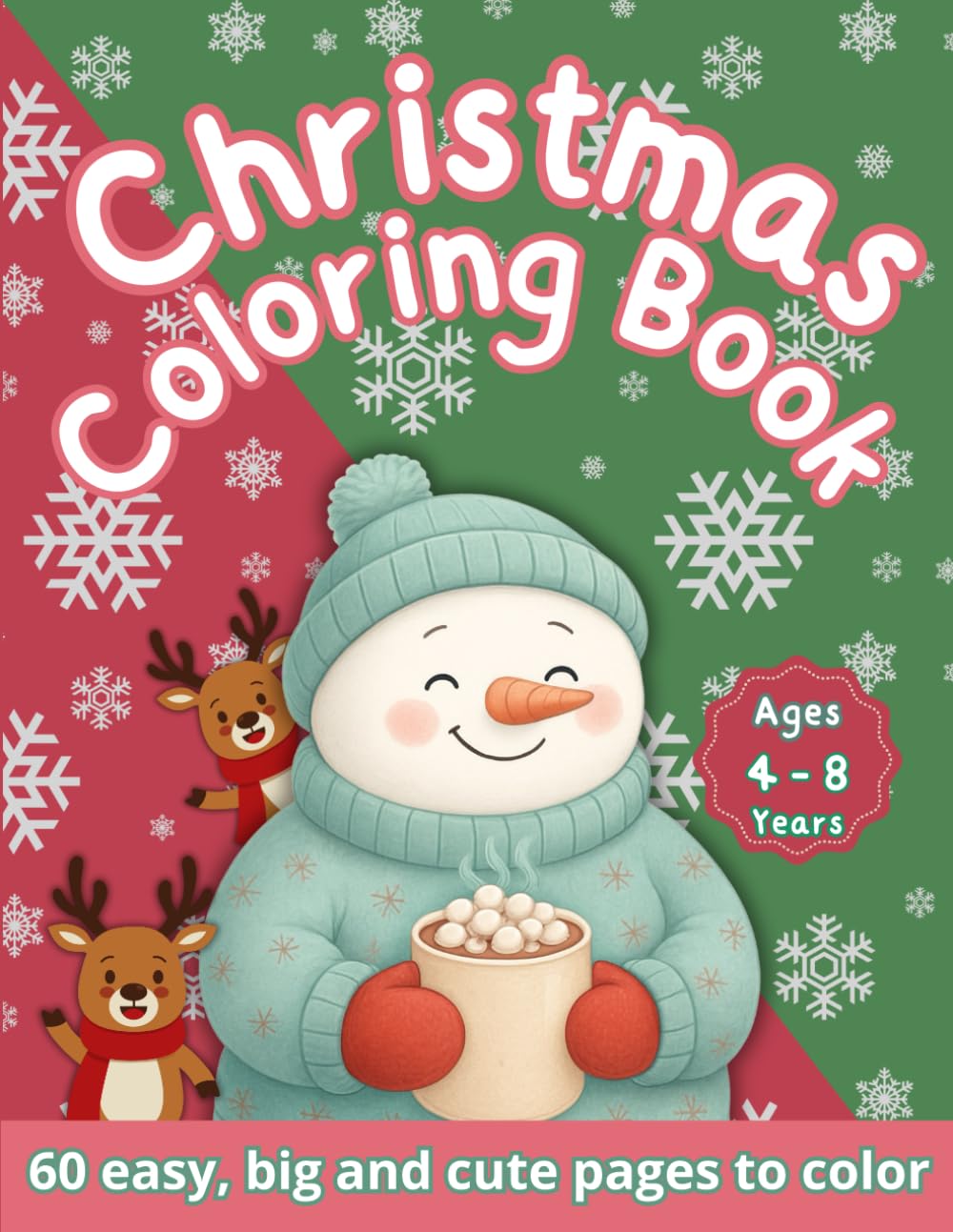 Christmas Coloring Book: 60 easy, big and cute pages to color