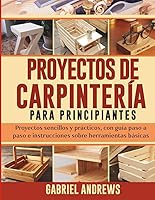 DESCARGAR LIBROS BRICOLAJE GRATIS - Proyectos de Carpintería para Principiantes