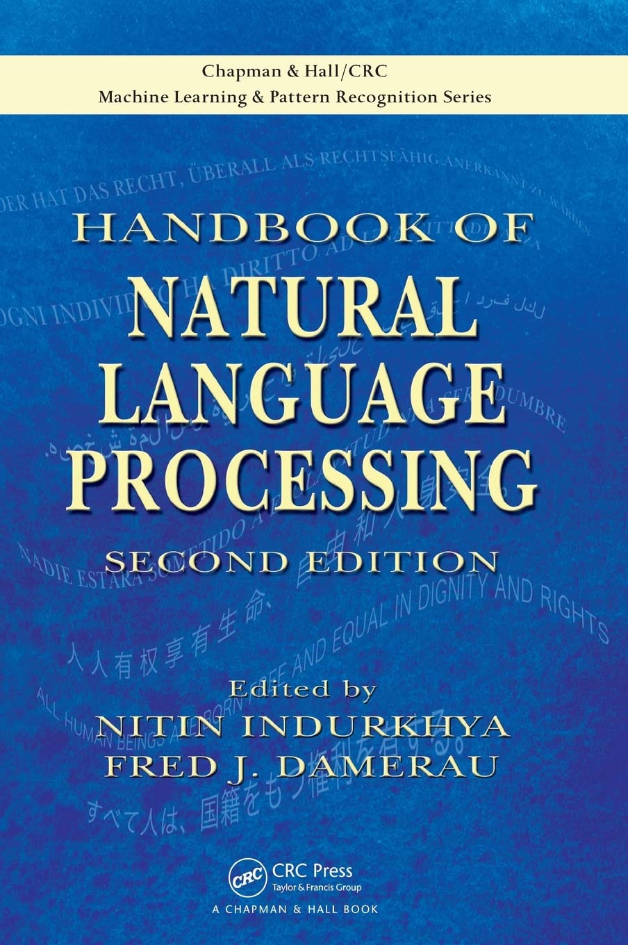Handbook of Natural Language Processing (Chapman & Hall/CRC Machine Learning & Pattern Recognition) cover