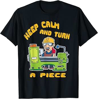 トップス A MACHINE Not Reversible Shirt Amazon.com: Metal Lathe T-Shirt | Milling Machine Shirt T