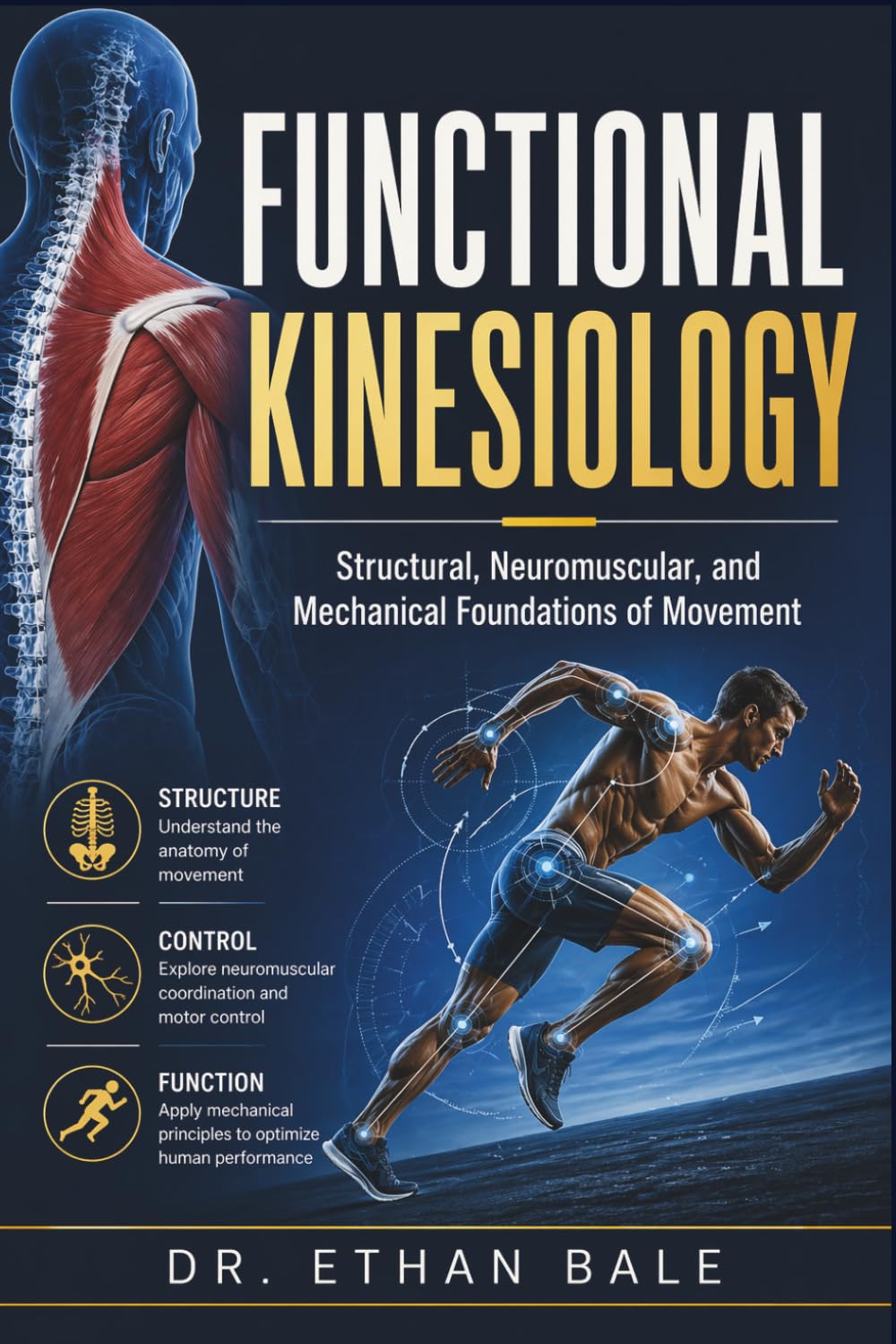 Functional Kinesiology: Structural, Neuromuscular, and Mechanical Foundations of Movement