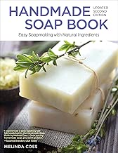 Handmade Soap Book, Updated 2nd Edition: Easy Soapmaking with Natural Ingredients