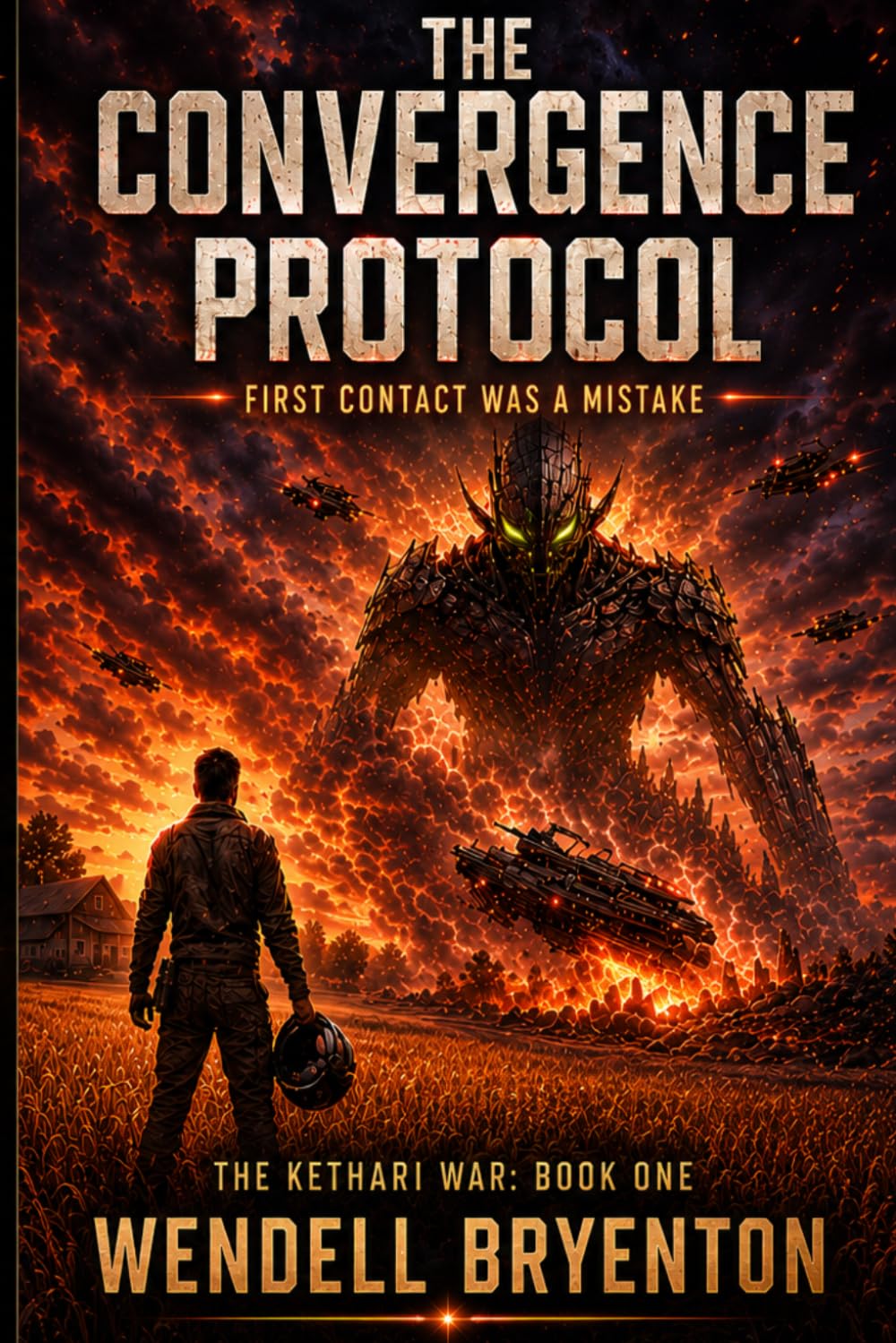 THE CONVERGENCE PROTOCOL: First Contact Was a Mistake - The Kethari War: Book One: 1