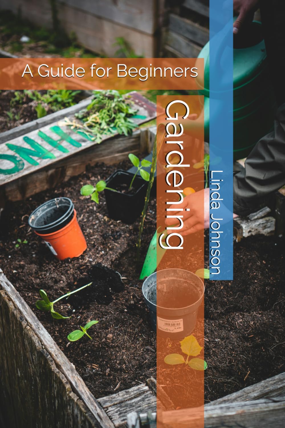 Gardening: A Guide for Beginners
