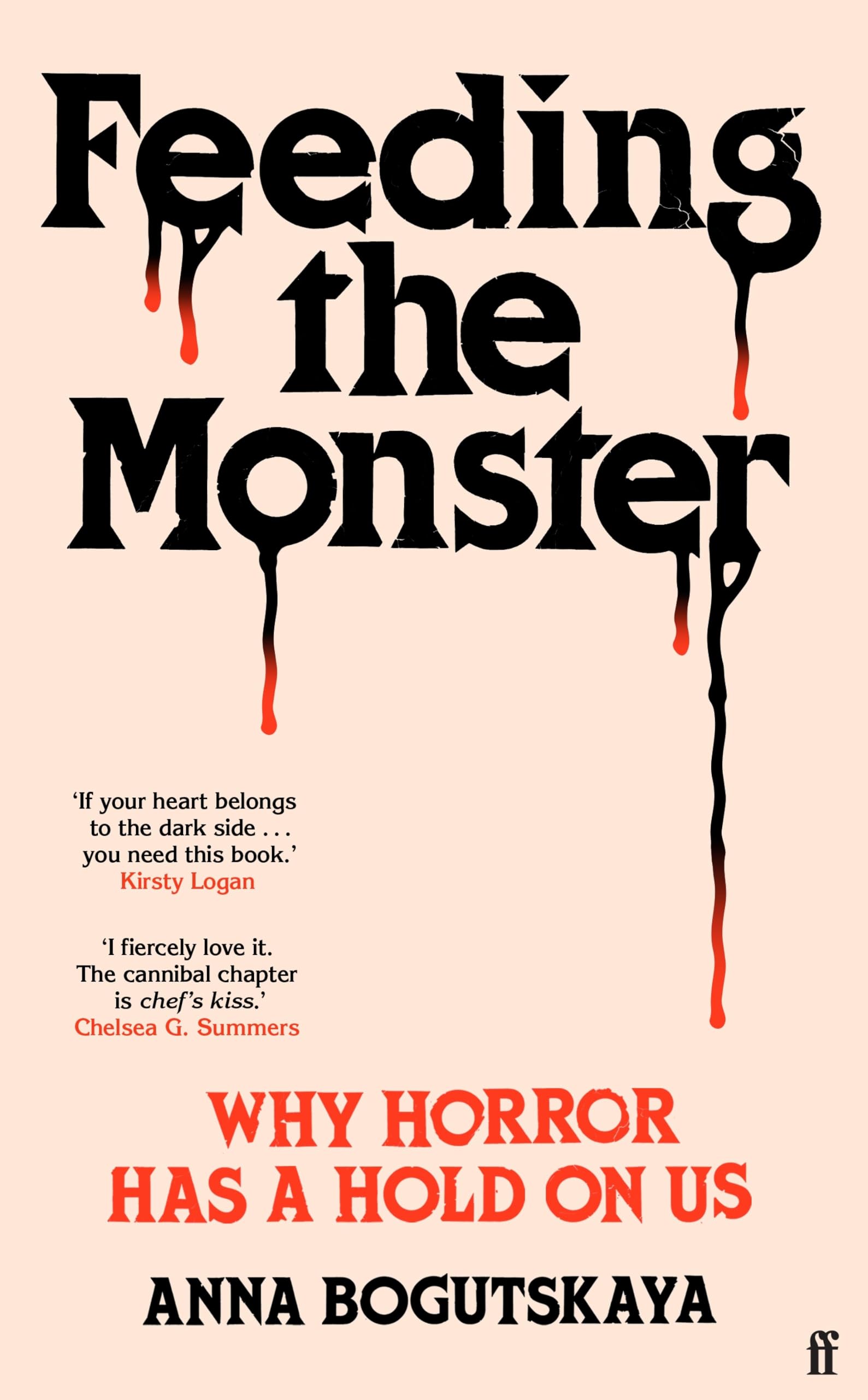 Cover of Feeding the Monster: Why Horror Has a Hold on Us