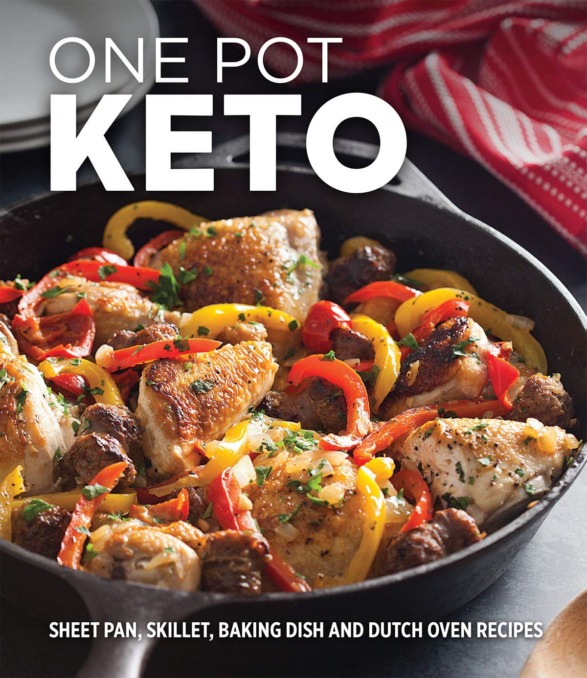 Cover of One Pot Keto: Sheet Pan, Skillet, Baking Dish and Dutch Oven Recipes