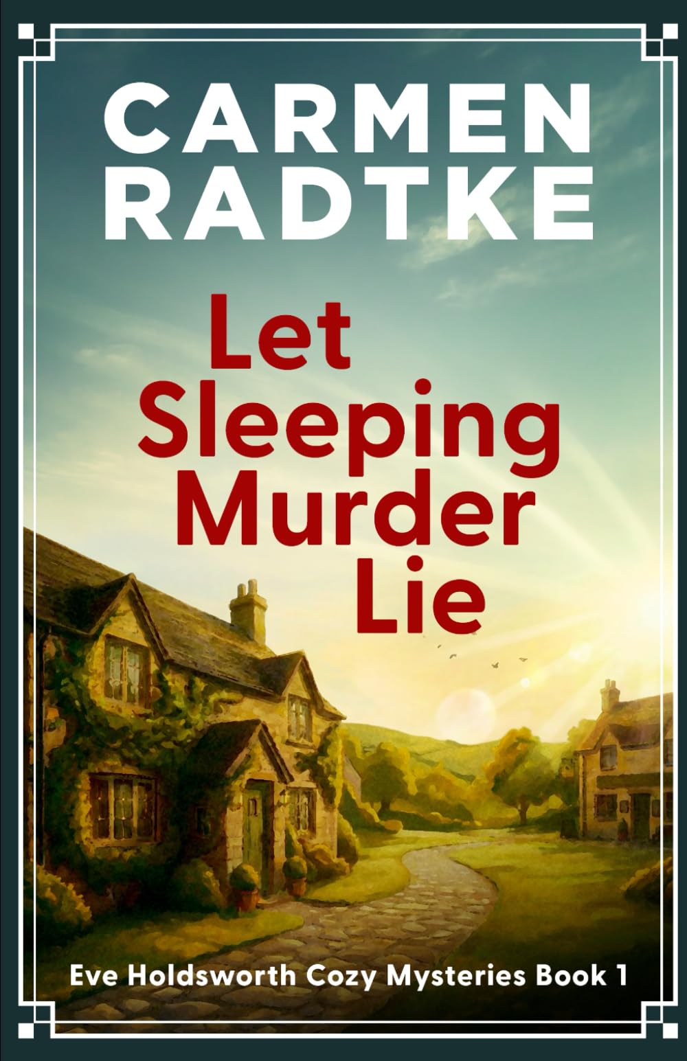 Let Sleeping Murder Lie (Eve Holdsworth Cozy Mysteries)