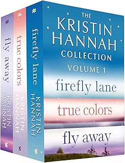 The Kristin Hannah Collection: Volume 1: Firefly Lane, True Colors, Fly Away