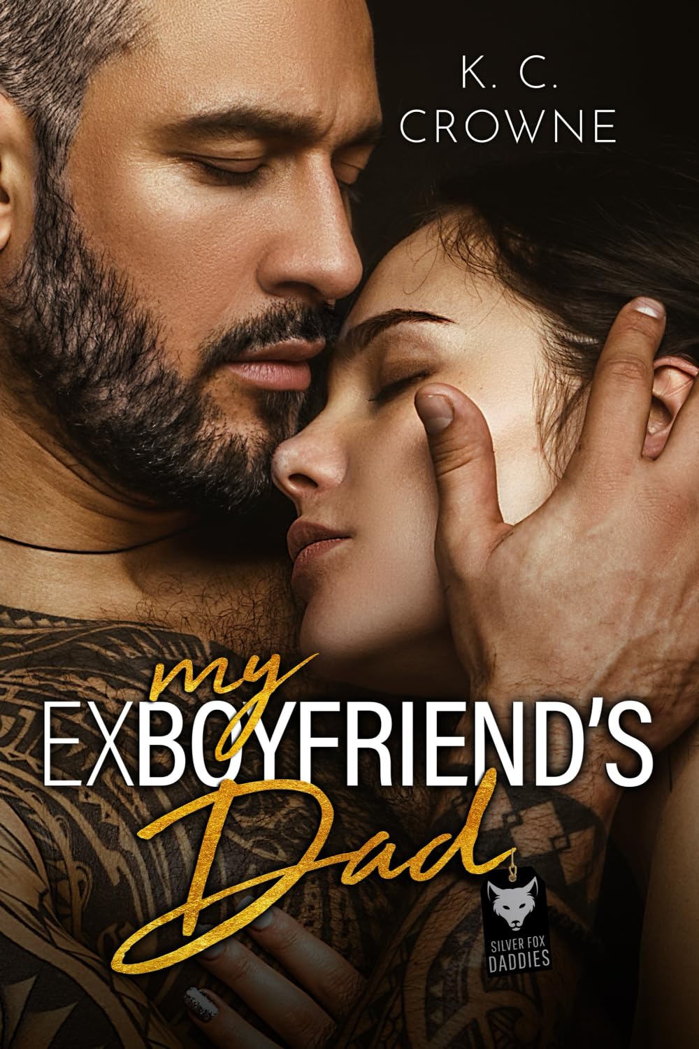 My Ex-Boyfriend's Dad: An Age Gap Older Man Younger Woman Romance (Silver Fox Daddies)