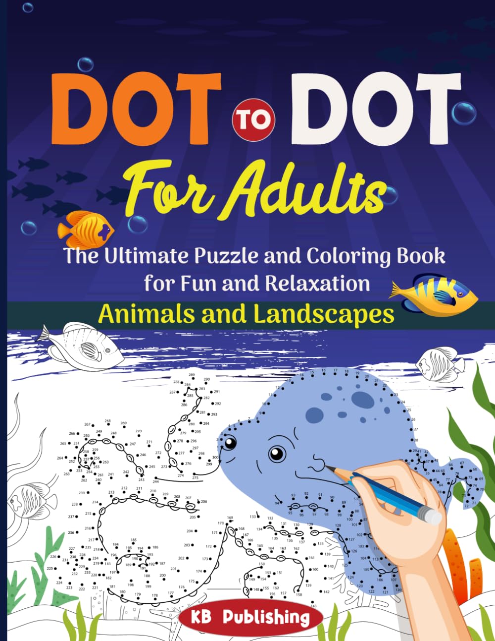 Dot to Dot Book For Adults: A Collection of Intricate Animal and Landscape Puzzles for Mindfulness and Relaxation