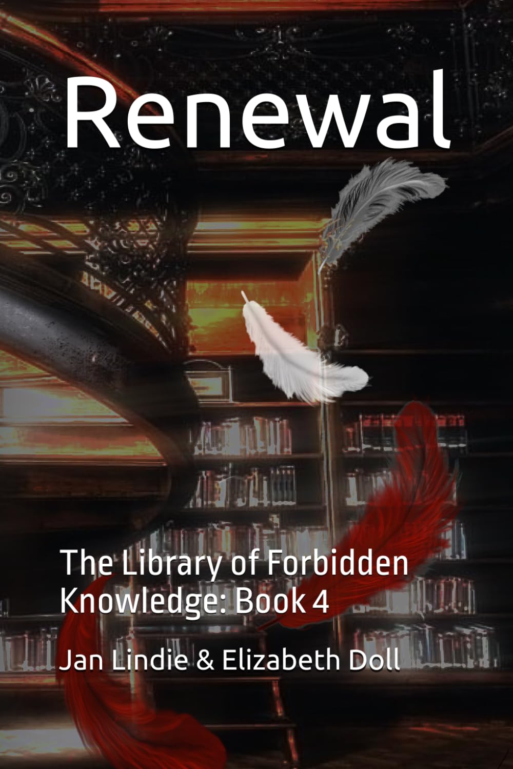 Renewal: The Library of Forbidden Knowledge: Book 4