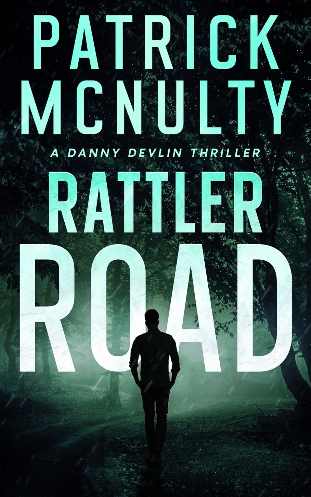 Rattler Road: A Danny Devlin Thriller (The Danny Devlin Thriller Series)