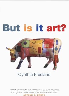 But Is It Art?: Cynthia Freeland's Introduction to Art Theory – Aesthetics, Controversy & Modern Art Explained