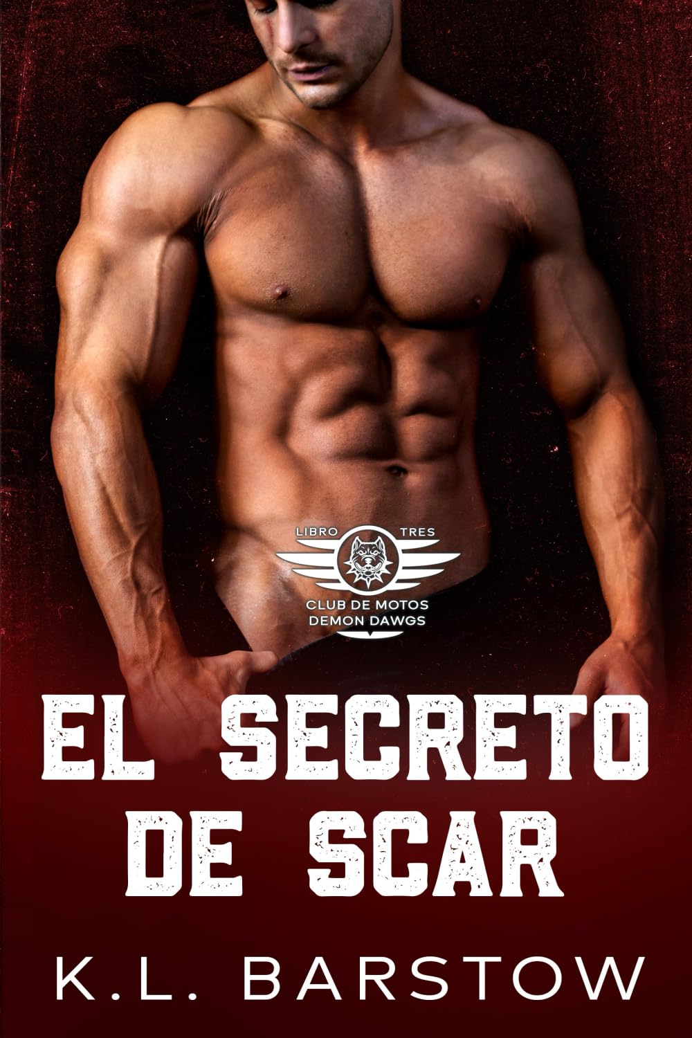 El Secreto De Scar: MC Novela de Suspense Romántico - Demonios Dawgs MC San Diego - Libro Tres (Demonios Dawgs Club de Moteros (Edición en Español))