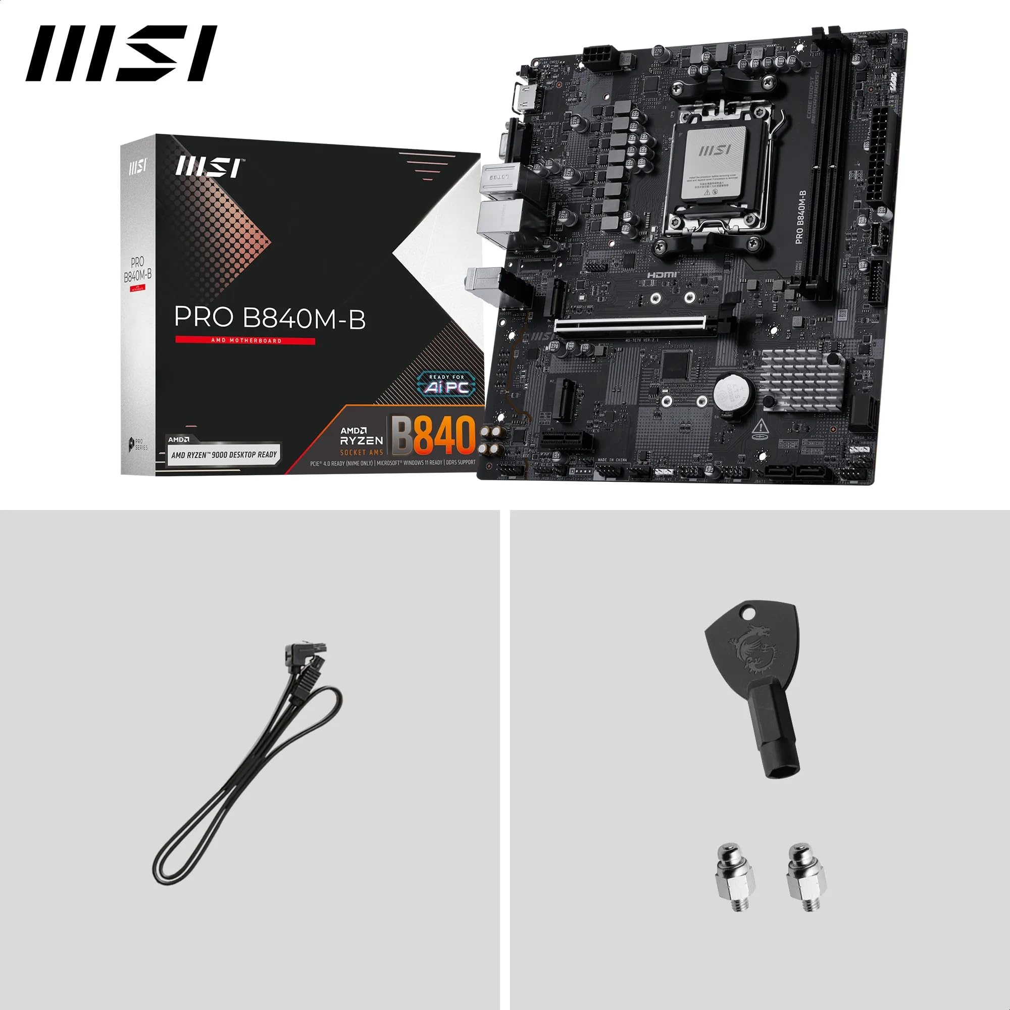 MSI Pro B840M-B Carte mère Micro ATX - pour processeurs AMD Ryzen 9000/8000 / 7000, AM5 - DDR5 Memory Boost (8000+ MT/s OC), PCIe 4.0 x16, M.2 Gen4, 2.5G LAN
