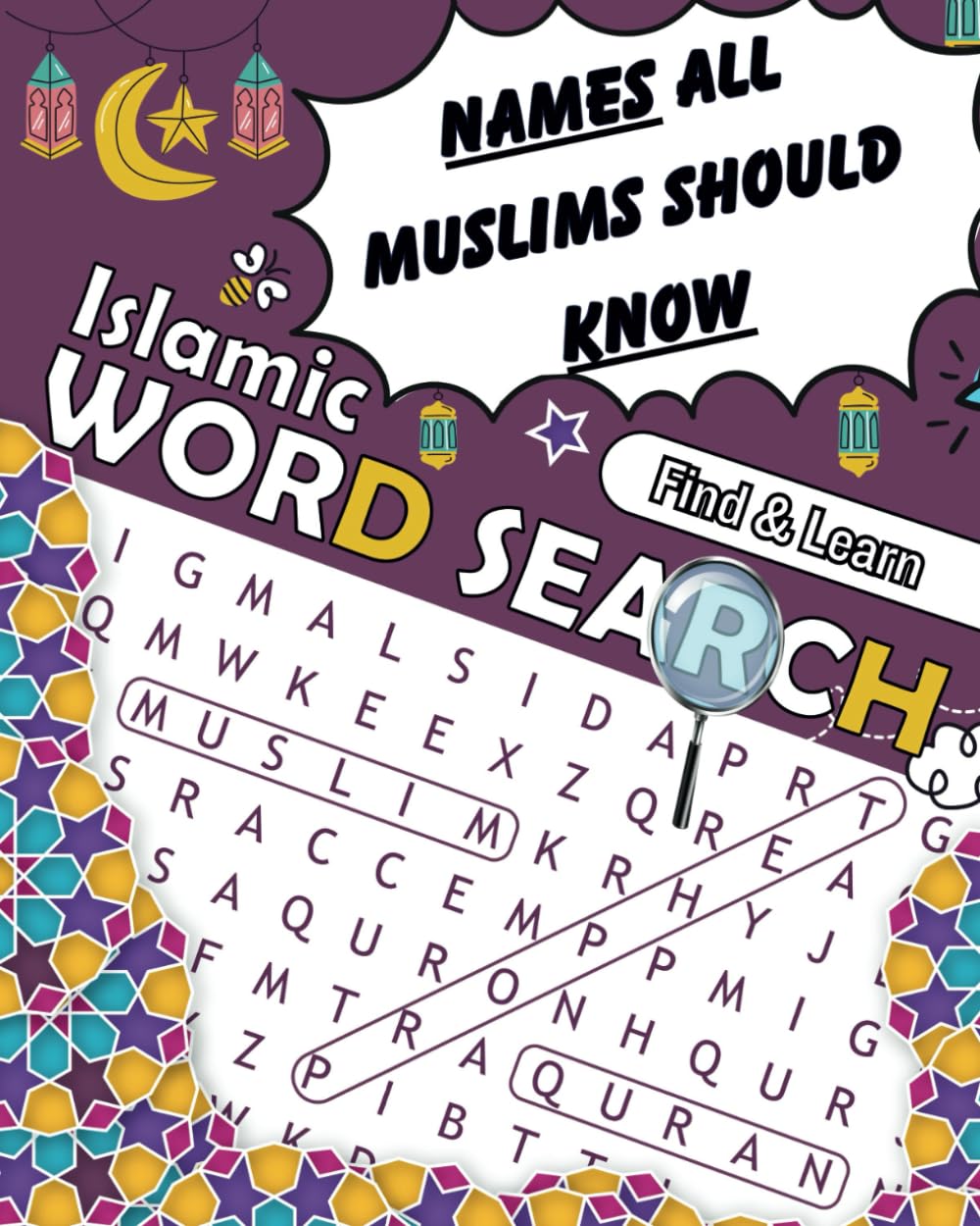 NAMES All Muslims Should KNOW: Islamic WordSearch for Kids and Adults, with explanations, facts and reasons you should know them! (FIND and LEARN)