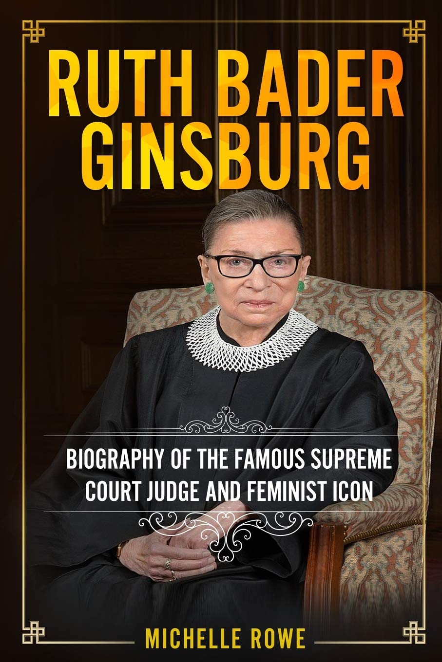 Chief Justice Supreme Court Justice Ruth Bader Chief Justice Who