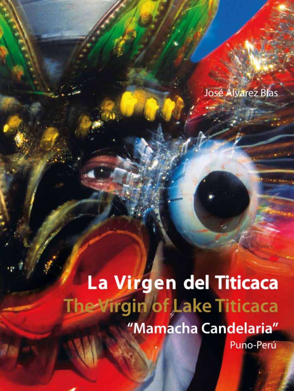 La Virgen del Titicaca: The Virgin of Lake Titicaca