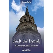 Ghosts and Legends of Charleston, South Carolina